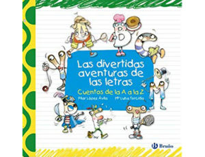 LIBRO BRUÑO DIVERTIDAS AVENTURAS DE LAS LETRAS TAPA CARTONE 408 PAGINAS 220X215 MM